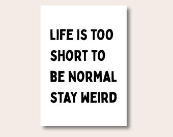 Funny Inspirational Wall Print, Life Is Too Short Print, Quirky Quote Print for Home Office or Bedroom Decor