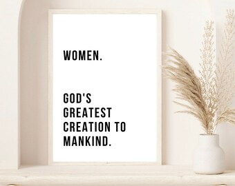 Women. God's Greatest Creation To Mankind Print | Inspirational Print | Positive Quote | Woman Empowerment Print | Print | Poster | Wall Art