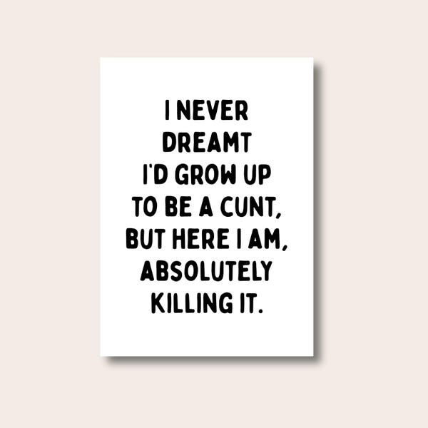 Arte de parede com citações engraçadas, pôster com tipografia ousada, impressão "Eu nunca sonhei que cresceria para ser um idiota", decoração moderna para casa, impressão com citações, presente de humor