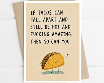 Funny Encouragement Card, If Tacos Can Fall Apart, A5 Greeting Card