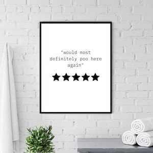 Would Poo Here Again Sign, Bathroom Wall Decor, Funny Bathroom Sign, Toilet Humour Print, Housewarming Gift, 5 Star Rating Toilet Sign