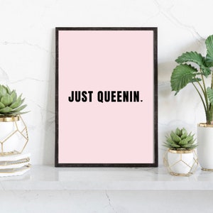 Fun Motivational Prints, Quote Art Print, Typography Print, Just Queenin, Pink Wall Prints, Home Office Decor, Gifts For Her, Wall Prints