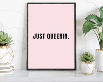 Fun Motivational Prints, Quote Art Print, Typography Print, Just Queenin, Pink Wall Prints, Home Office Decor, Gifts For Her, Wall Prints