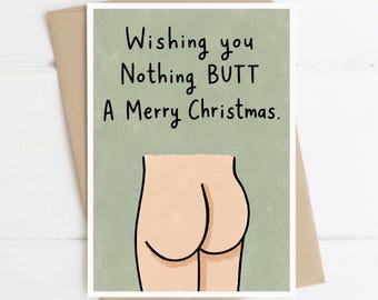 Cheeky Christmas Card, Wishing You Nothing Butt A Merry Christmas, A5 Greeting Card