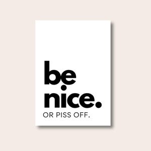 Be Nice Print, Funny wall prints, Quote Wall Art, Quote Poster, Typography Print, Text Print, Entrance Sign, Hallway Prints, Funny Gifts