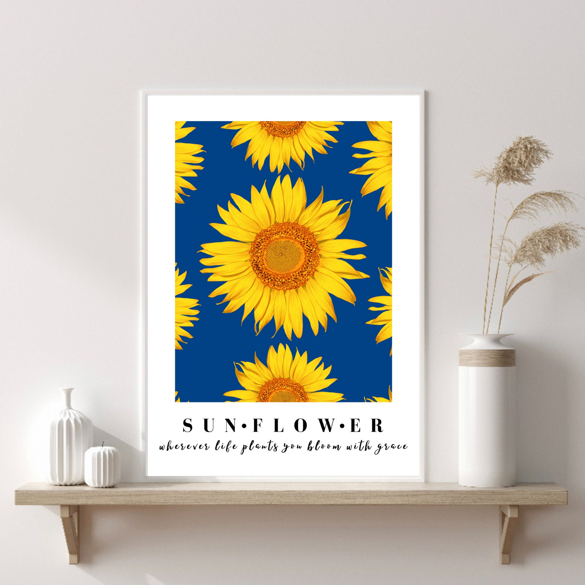 Floral Print, Wherever Life Plants You Bloom With Grace, Sunflower Poster, Positive Quote Print, New Home Gift, Floral Art, Home Decor