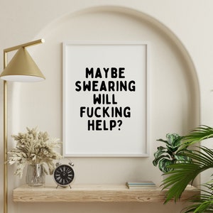 Typography Poster, Quote Text Poster, Maybe Swearing Will Help, Fun Quotes, Modern Print, Posters And Prints, Wall Art