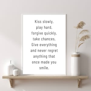 Typography Print, Quote Prints, Motivational Quote, Kiss Slowly Poster, Black And White Art Print, Home Decor Prints, Living Room, Bedroom