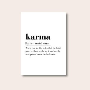 Bathroom Prints, Karma Definition, Funny Toilet Art, Bathroom Humour, Toilet Prints, Bathroom Wall Art, Typography Prints, Toilet Art, Quote