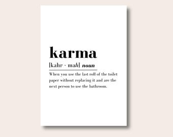 Bathroom Prints, Karma Definition, Funny Toilet Art, Bathroom Humour, Toilet Prints, Bathroom Wall Art, Typography Prints, Toilet Art, Quote