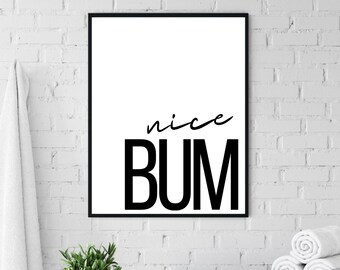 Nice Bum Print | Body Positive Poster | Funny Bathroom Print | Minimal Wall Art | Bathroom Decor | Toilet Sign | Wall Print | Washroom Print