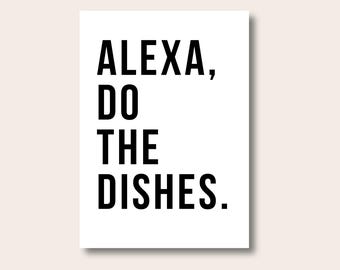 Alexa lava i piatti / Decorazioni per la cucina / Decorazioni per la casa / Stampe divertenti per la cucina / Arte murale per la cucina / Regalo per la mamma / Cartello divertente per la cucina / Stampe per la cucina