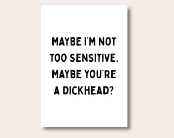 Funny Quote Prints, Maybe You're A Dickhead, Funny Wall Poster, Typography Art, Poster, Wall Art, Kitchen Print, Funny Gift, Digital Print