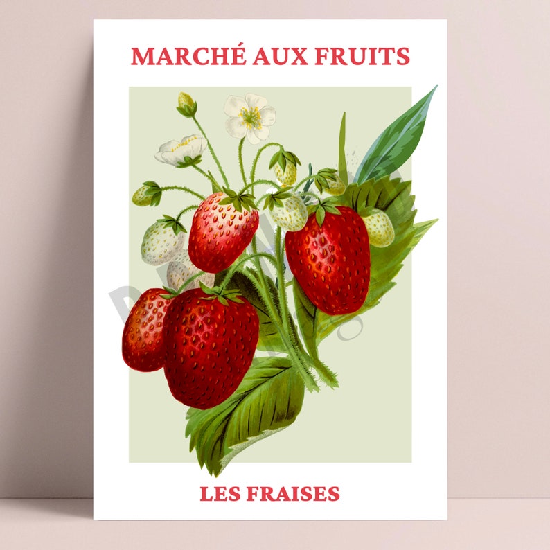 May include: A vintage illustration of a bunch of red strawberries with green leaves and white flowers. The text "MARCH&Eacute; AUX FRUITS" and "LES FRAISES" is printed in red.