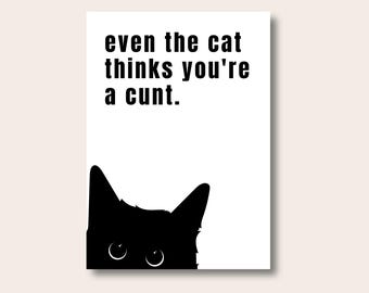Funny Quote Print, Fun Prints, Cat Quote Print, Cat Gifts, Cat Poster, Profanity Poster, Wall Prints, Funny Humour Print, Swear Prints