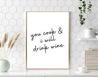 Wine Print, You Cook, I'll Drink Wine Print, Unframed Kitchen Print, Funny Kitchen Print, Gift Ideas, Wall Art, Wine Gift, Bar Decor
