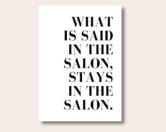 What Is Said In The Salon Stays In The Salon Print | Salon Poster | Salon Print | Salon Decor | Beauty Salon Decor | Salon Accessories