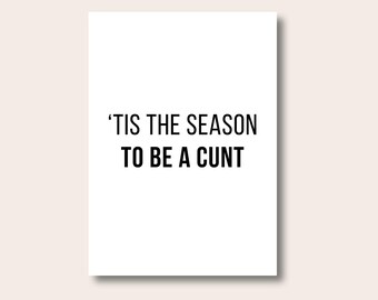 Funny Christmas Quote Prints, 'Tis the Season Quote, Rude Festive Decor, Sarcastic Holiday Poster, Christmas Prints, Digital Prints