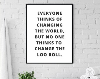 Bathroom Wall Print, Loo Roll Print, Funny Bathroom Sign, Toilet Humour Print, House Warming Gift, Wall Print For Loo, Home Bathroom, Prints