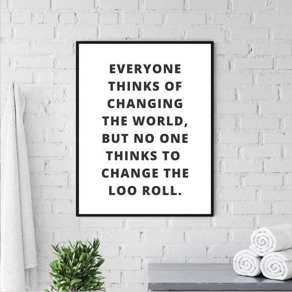 Bathroom Wall Print, Loo Roll Print, Funny Bathroom Sign, Toilet Humour Print, House Warming Gift, Wall Print For Loo, Home Bathroom, Prints