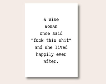 Eine weise Frau Druck, lustige Wanddrucke, Zitat Wandkunst, Zitat Poster, lustige Geschenke, Typografie Print, Text Print, Poster und Drucke