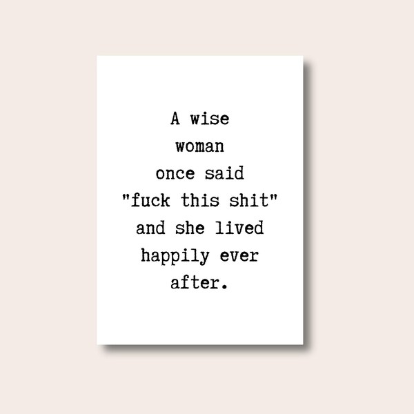 Een wijze vrouw print, grappige muurafdrukken, quote muurkunst, quote poster, grappige cadeaus, typografie print, tekstprint, posters en prints