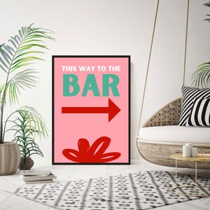 Bar Decor For Home Bar, Home Bar Wall Decor, Cocktail Prints, This Way To The Bar, Home Prints, Colourful Prints, Summer Decor Wall Prints
