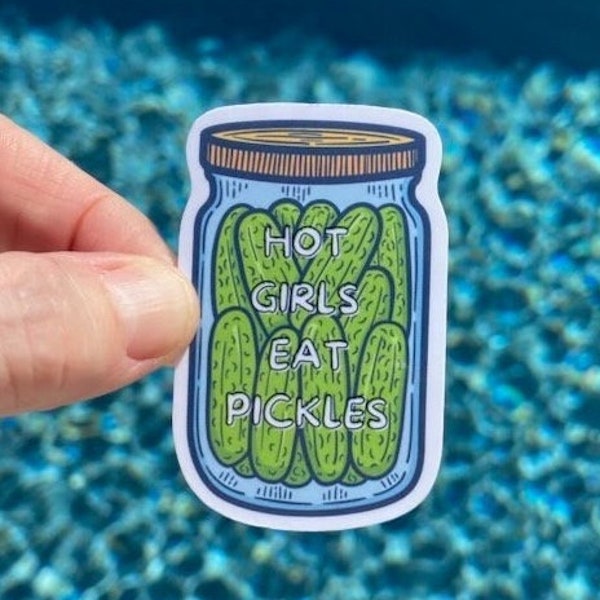 Hot girls eat pickles sticker, Laptop stickers, funny stickers, sarcasm laptop decal, tumbler stickers, car stickers, water bottle sticker