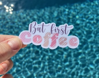 But First Coffee Sticker, Waterproof Vinyl Decal