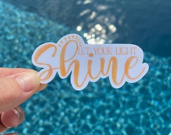 Let Your Light Shine Sticker | Waterproof Vinyl Decal