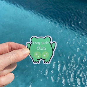 Frog Butt Club funny Sticker , Laptop stickers, funny frog stickers, sarcasm laptop decal, tumbler stickers, waterbottle sticker,