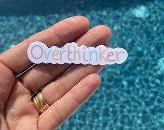 Overthinker sticker quote| Laptop Aesthetic Stickers Waterbottle Sticker Computer Stickers, Die cut Sticker