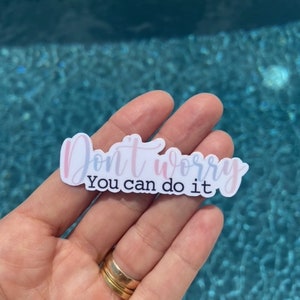 you can do it motivational pink Sticker | Laptop Sticker Aesthetic Stickers Waterbottle Sticker Computer Stickers, Die cut Sticker