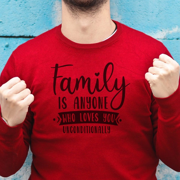 Family is anyone who loves you unconditionally SVG, family svg, mom svg, home sign svg, rustic sign svg, this is us svg, family tree svg dxf