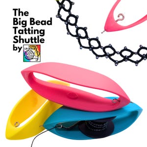 May include: The Big Bead Tatting Shuttle by Song Spinner features three oval-shaped shuttles in bright pink, yellow, and blue. Each shuttle has a metal hook at one end. A black thread with small beads is wound around a spool inside the blue shuttle.