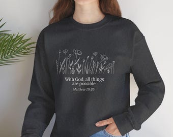 God and Faith, God Bible Verse Sweatshirt, Faith Sweatshirt, Christian Bible Quote Sweatshirt, Bible Verse Crewneck, Christian gift