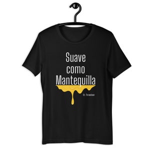 John Wooton Drummer T-Shirt, citazione Dr. Throwdown, Suave como Mantequilla T-shirt unisex
