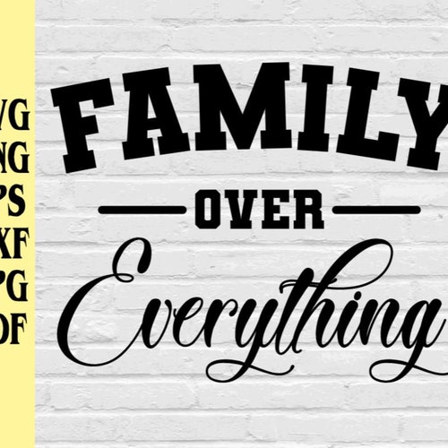 Family Over Everything Svg Png Eps Dxf Jpg Pdf/family - Etsy