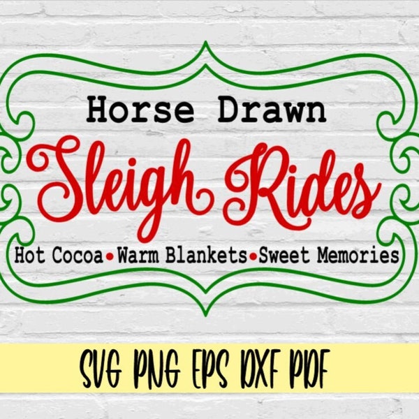 Horse drawn sleigh rides sign hot cocoa warm blankets sweet christmas memories svg png eps dxf pdf sublimation/christmas svg/sleigh ride svg