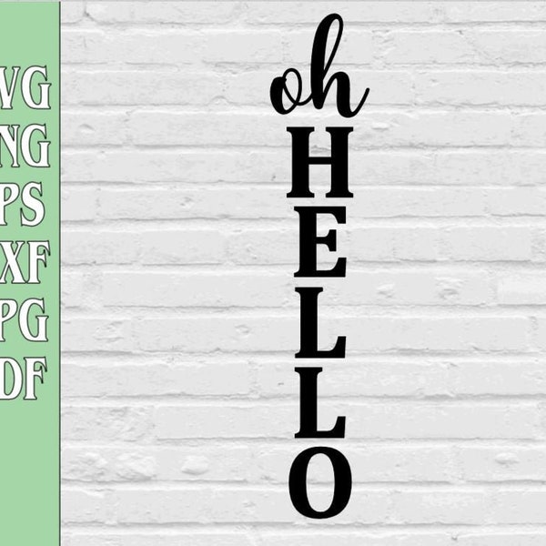 Oh hello svg png eps dxf jpg pdf/oh hello vertical sign svg/vertical sign svg/welcome sign svg/front porch sign svg/oh hello svg/wood sign