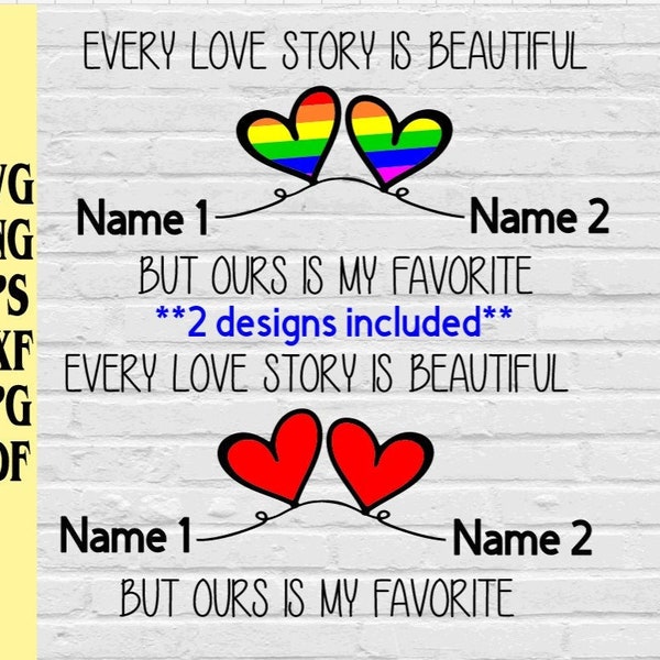 Every love story is beautiful but ours is my favorite svg png eps dxf jpg pdf/love svg/gay svg/rainbow svg/heart svg/gay pride svg/lovestory