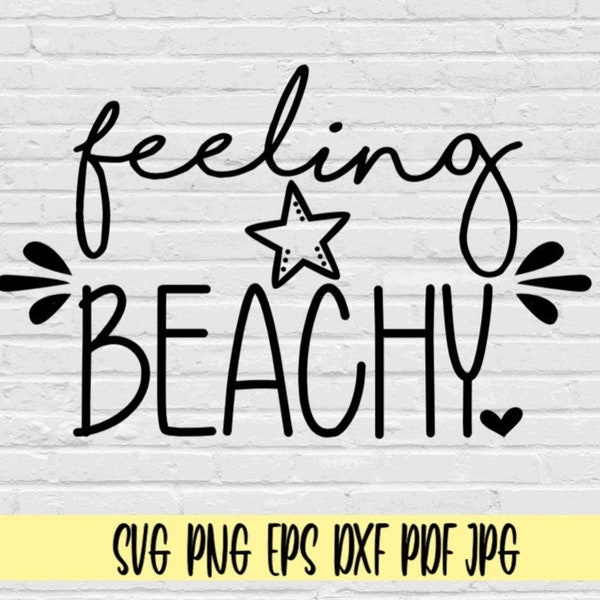 Feeling beachy svg png eps dxf jpg pdf/beach svg png/starfish svg/beachy svg/just beachy svg/beach vacation svg/vacay svg/ocean svg/beaches