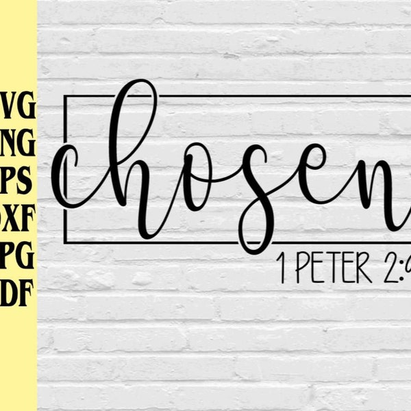 Chosen 1 peter 2:9 svg png eps dxf jpg pdf/chosen in frame svg/Bible Verse SVG/god svg/religious svg/Christian svg/Scripture svg/jesus svg