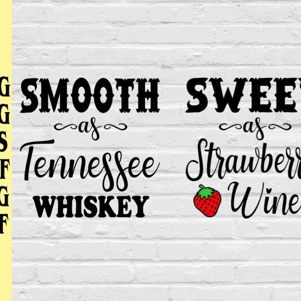 Smooth as Tennessee Whiskey Sweet as strawberry wine bundle svg png eps dxf jpg pdf/whiskey SVG/tennessee whiskey, svg/strawberry wine svg