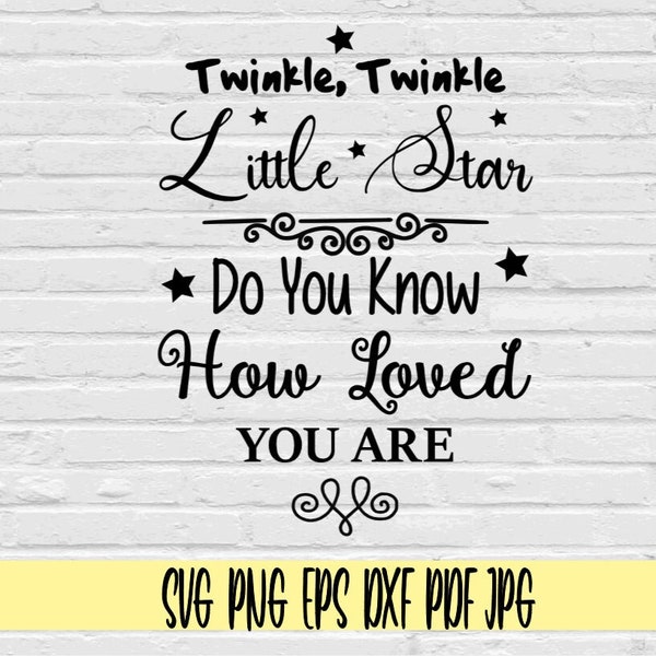 Twinkle Twinkle little star do you know how loved you are svg png eps dxf jpg pdf/cute baby onsie svg/twinkle twinkle baby onsie svg png