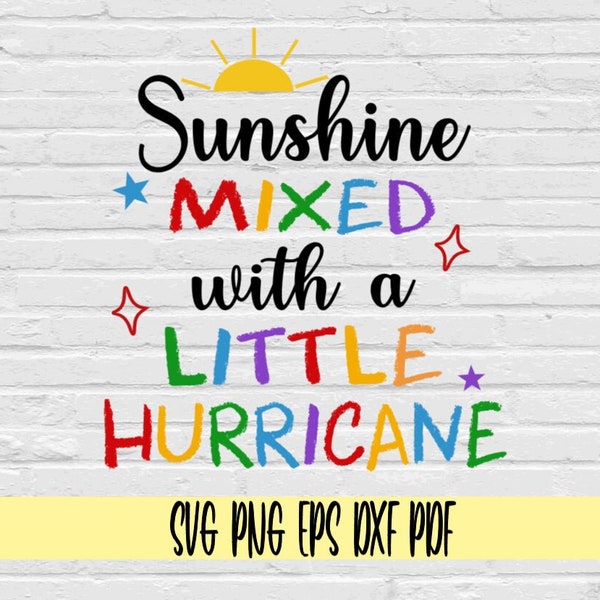 Sunshine mixed with a little hurricane svg png eps dxf pdf sublimation/Sunshine mixed with a little hurricane svg/little girl funny tee svg