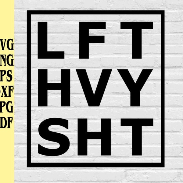 Lift heavy shit svg png eps dxf jpg pdf/lft hvy sht svg png/lift svg/gym svg/gym shirt svg/gym rat svg/weightlift svg/lift heavy sh*t svg