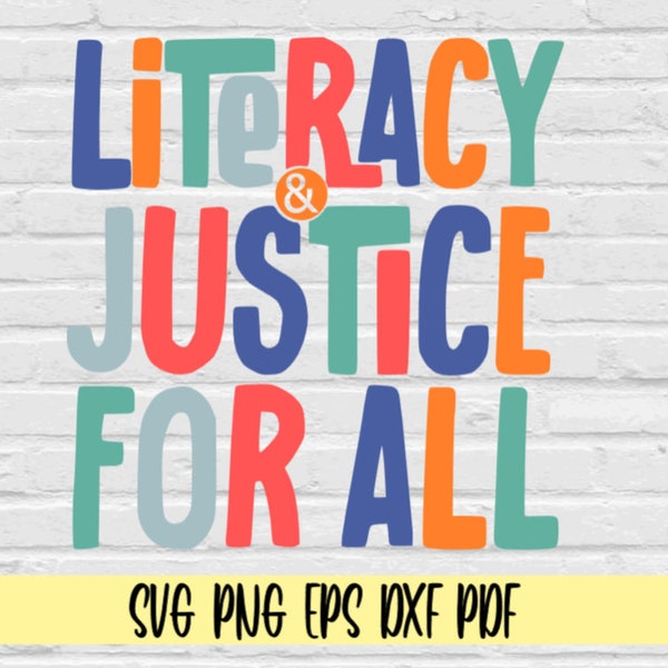 Literacy & justice for all svg png eps dxf pdf sublimation/Literacy and justice for all svg/read svg png/librarian svg/love books svg png
