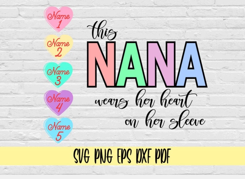 This Nana Wears Her Heart on Her Sleeve Svg Png Eps Dxf - Etsy