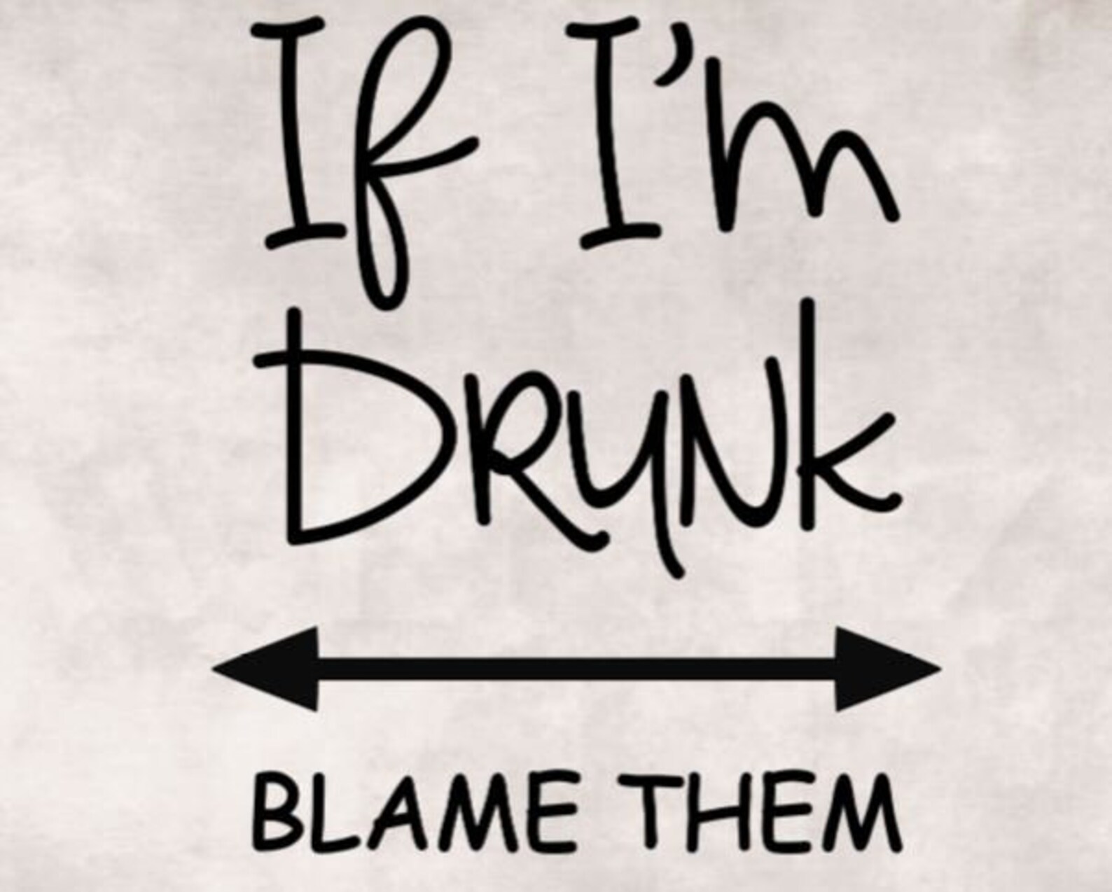 If I'm Drunk Blame Them SVG Png Eps Dxf Jpg Pdf/drinking Etsy
